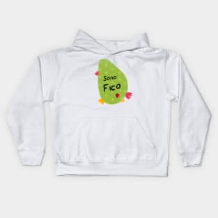 "Sono Fico" - I am Cool Kids Hoodie